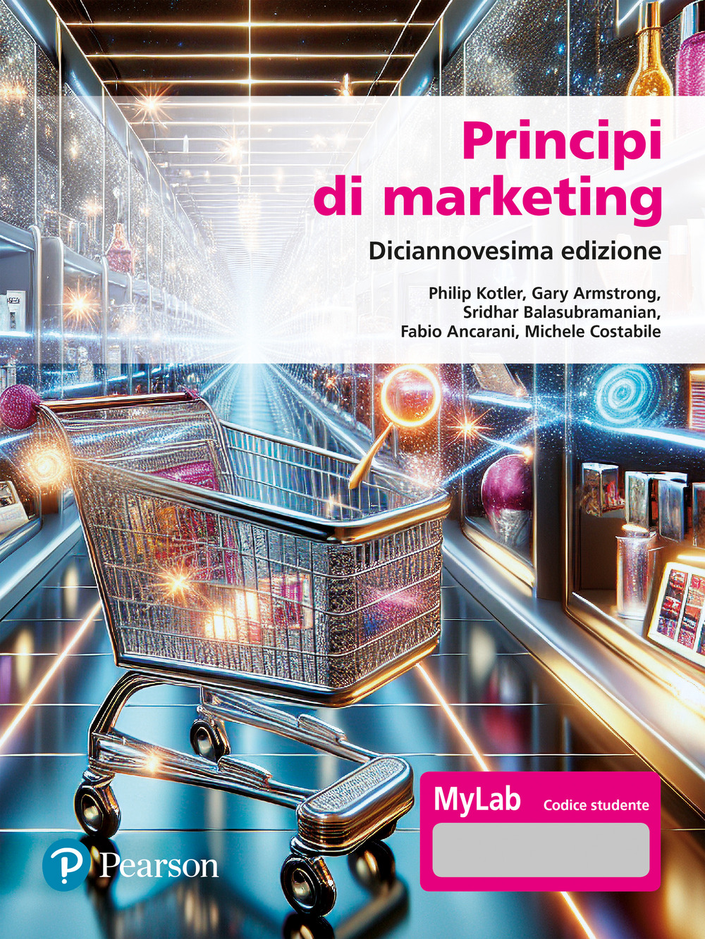 Principi di marketing. Ediz. MyLab