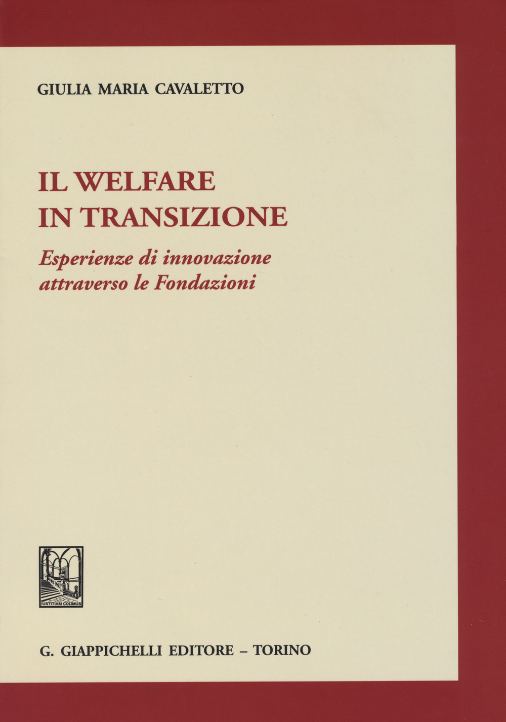 Il welfare in transizione. Esperienze di innovazione attraverso le Fondazioni