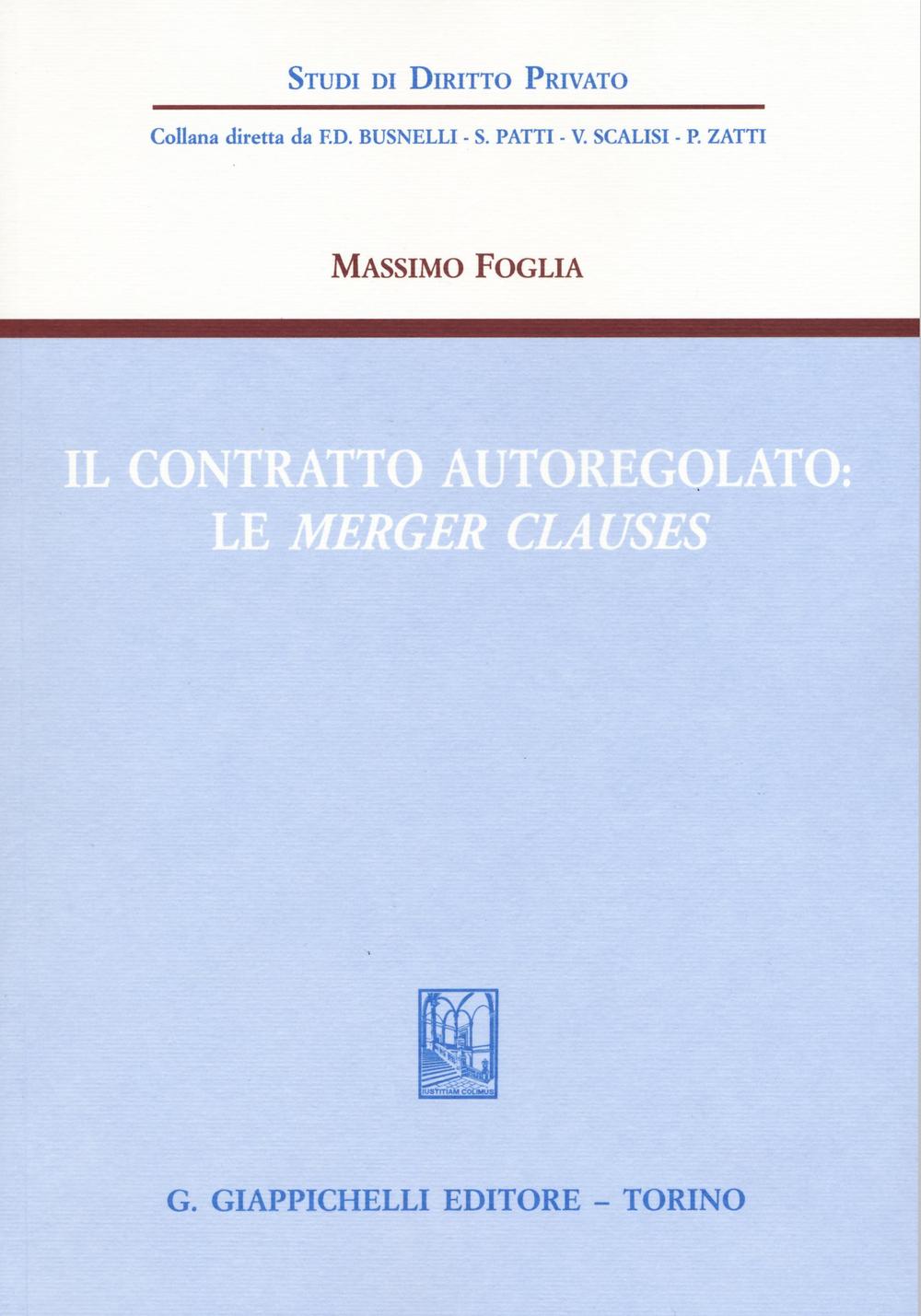 Il contratto autoregolato. Le «merger clauses»