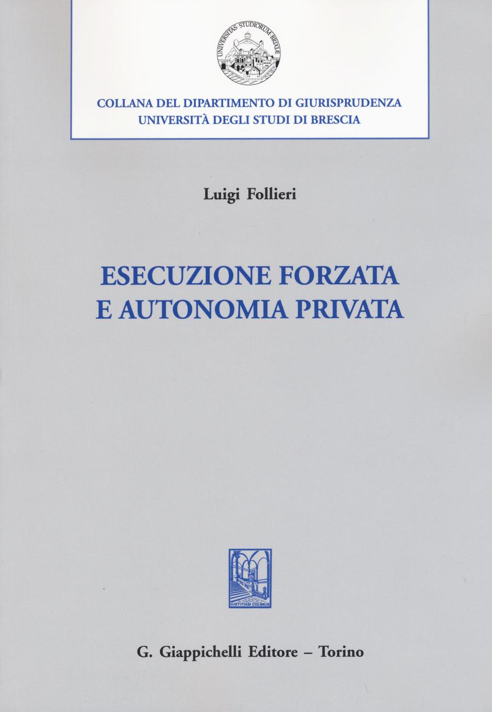 Esecuzione forzata e autonomia privata