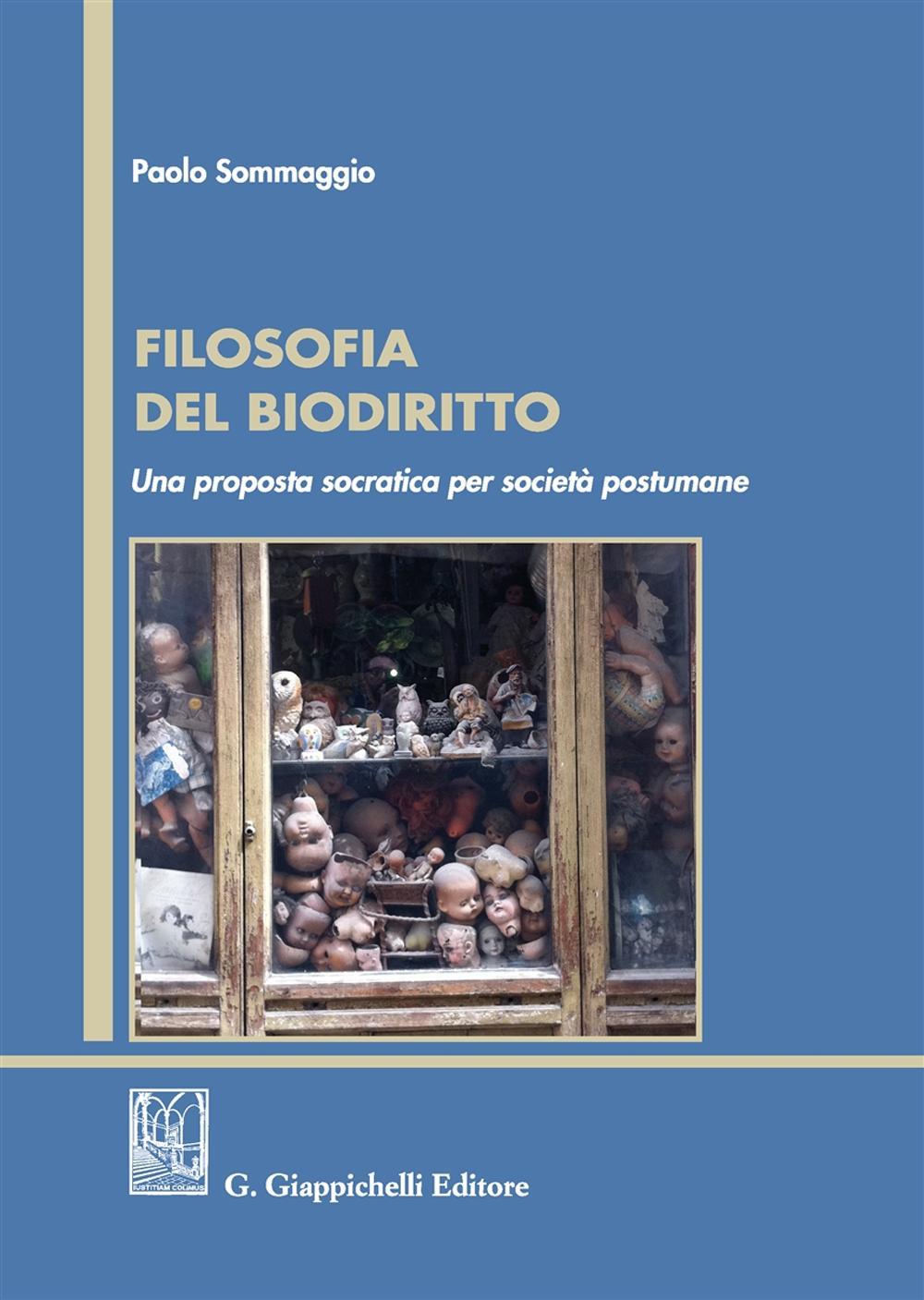Filosofia del biodiritto. Una proposta socratica per società postumane
