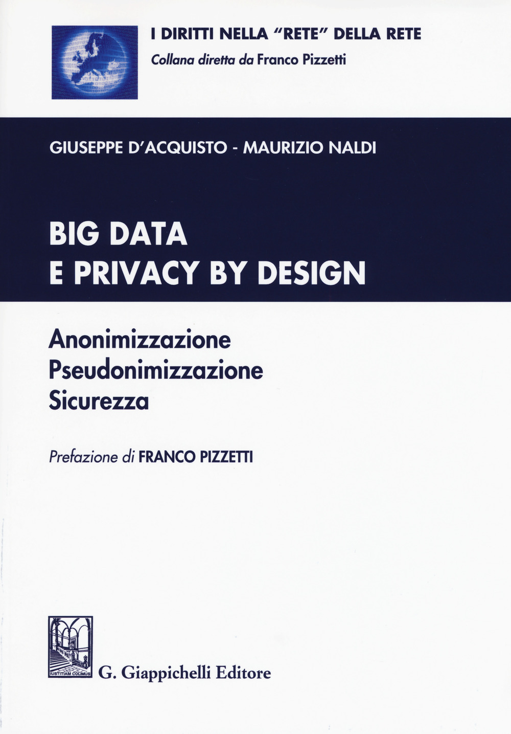 Big data e privacy by design. Anonimizzazione, pseudonimizzazione, sicurezza