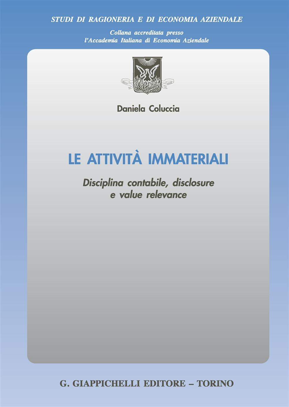 Le attività immateriali. Disciplina contabile, disclosure e value relevance