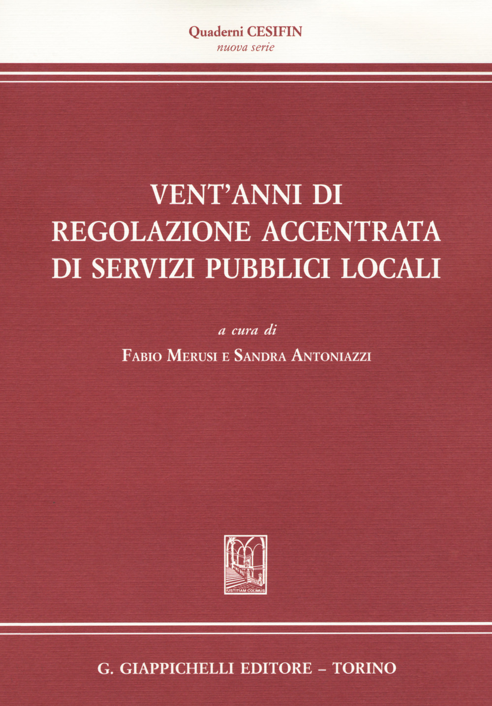 Vent'anni di regolazione accentrata di servizi pubblici locali. Dalla regolazione dell'energia alla regolazione dell'acqua e dei rifiuti