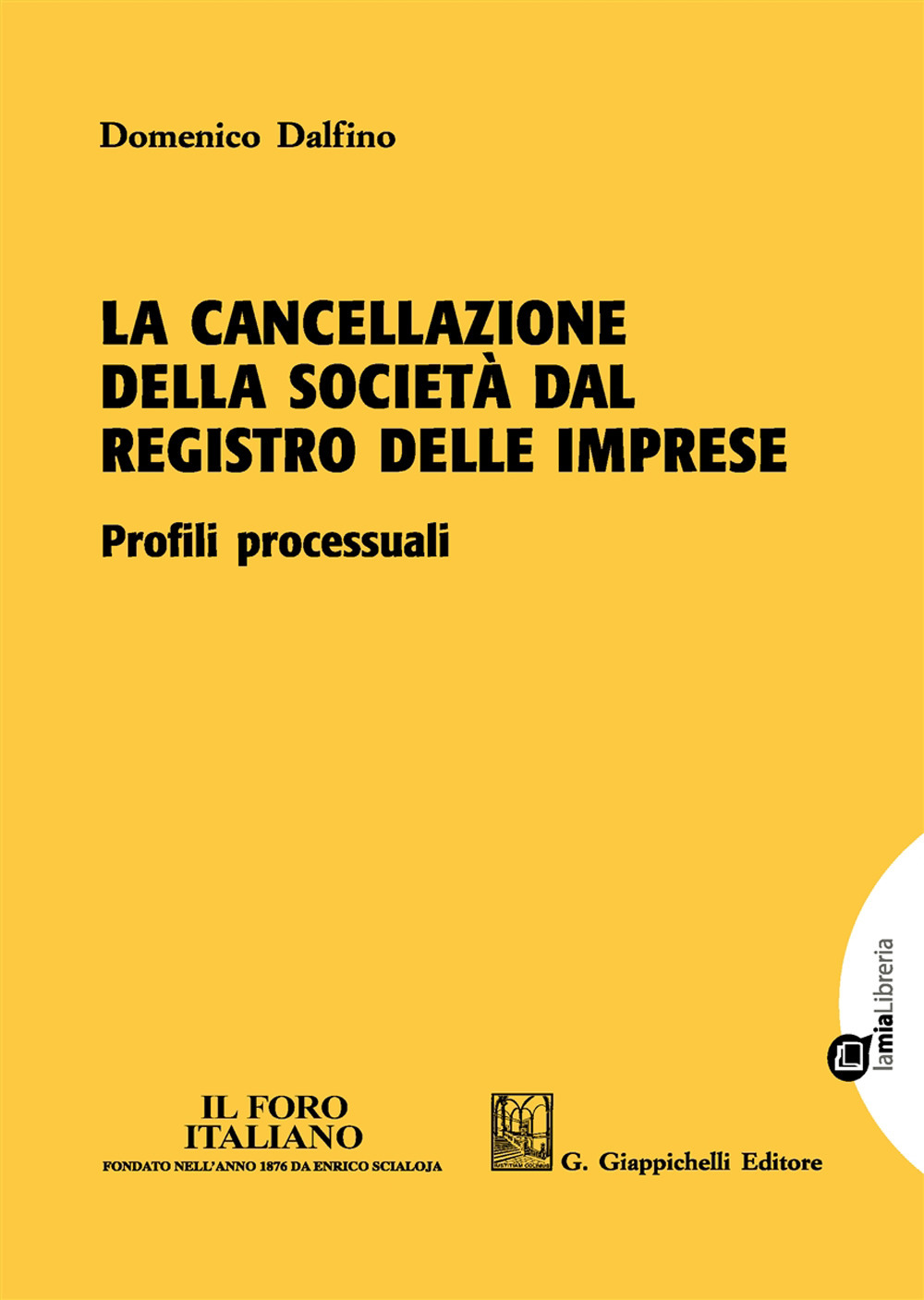La cancellazione della società dal registro delle imprese. Profili processuali