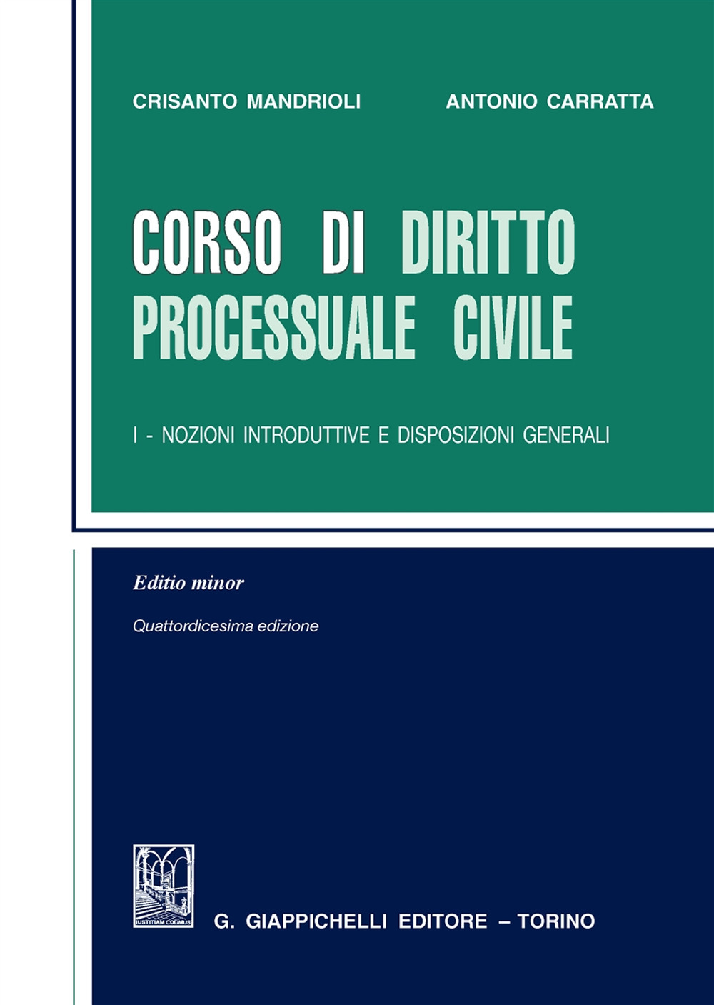 Corso di diritto processuale civile. Ediz. minore. Vol. 1: Nozioni introduttive e disposizioni generali