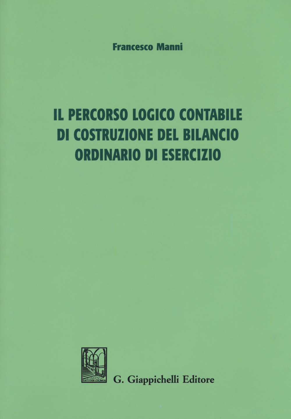 Il percorso logico contabile di costruzione del bilancio ordinario di esercizio