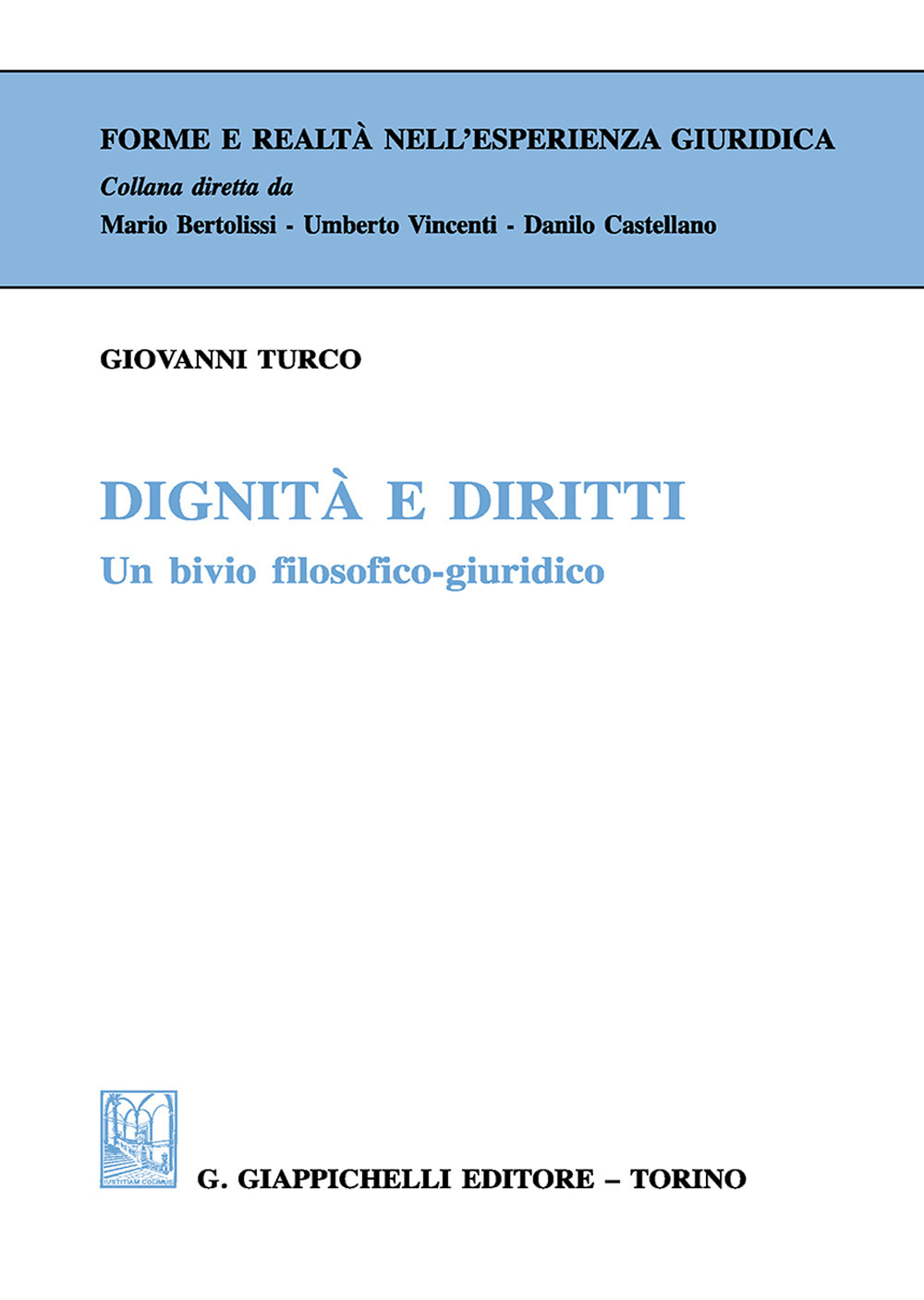 Dignità e diritti. Un bivio filosofico-giuridico