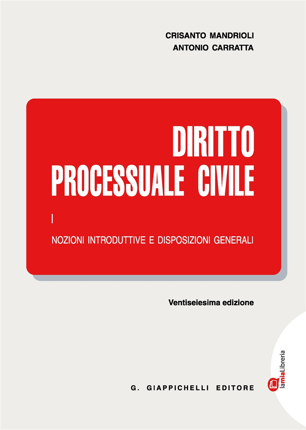 Diritto processuale civile. Vol. 1: Nozioni introduttive e disposizioni generali
