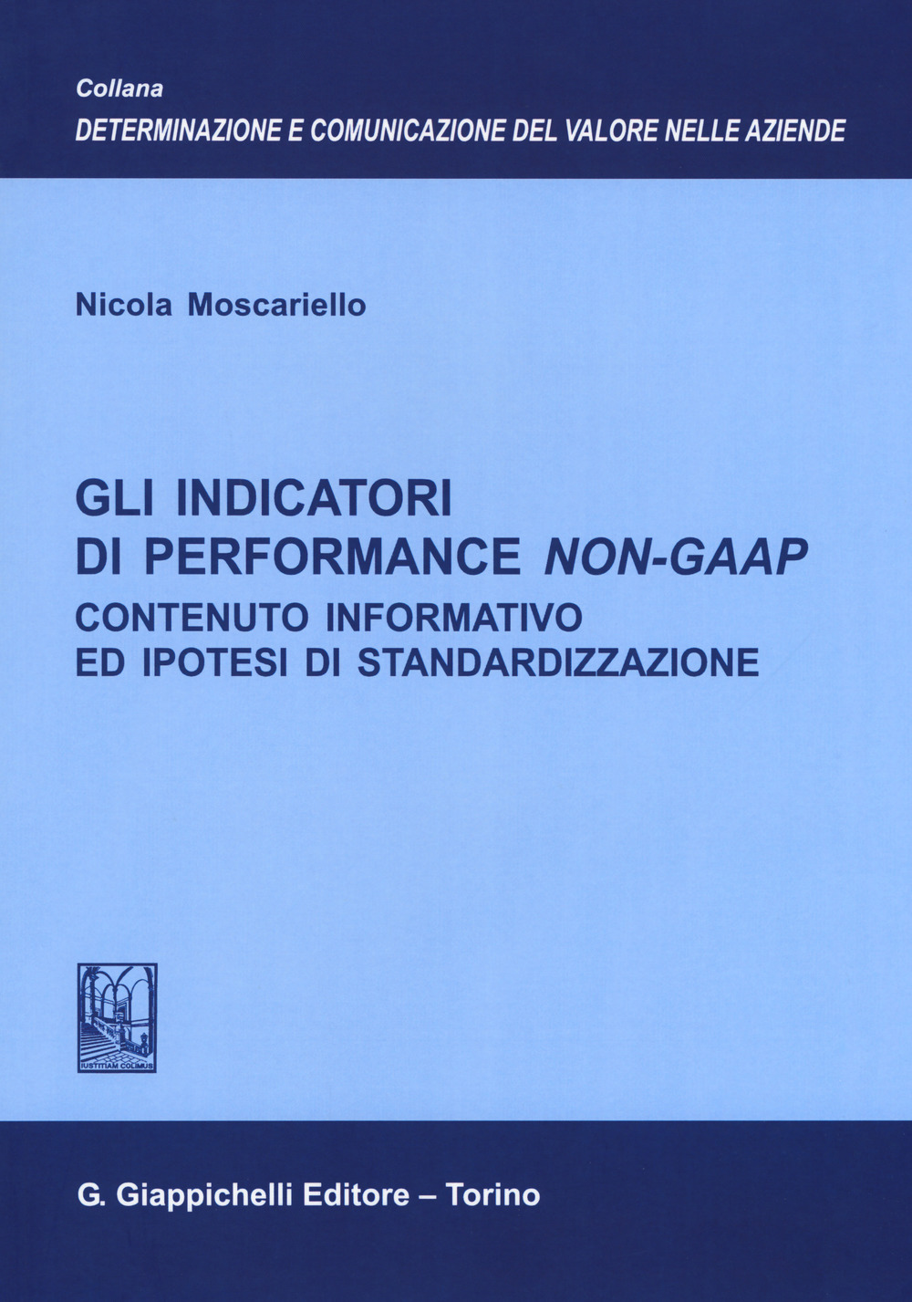 Gli indicatori di performance Non-GAAP. Contenuto informativo ed ipotesi di standardizzazione