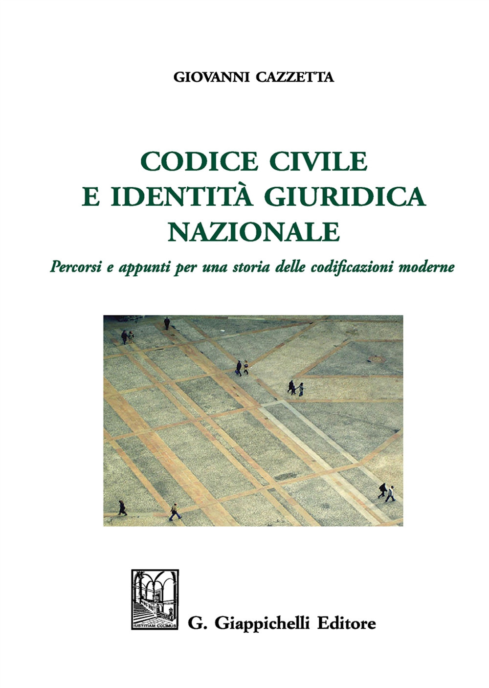 Codice civile e identità giuridica nazionale. Percorsi e appunti per una storia delle codificazioni moderne
