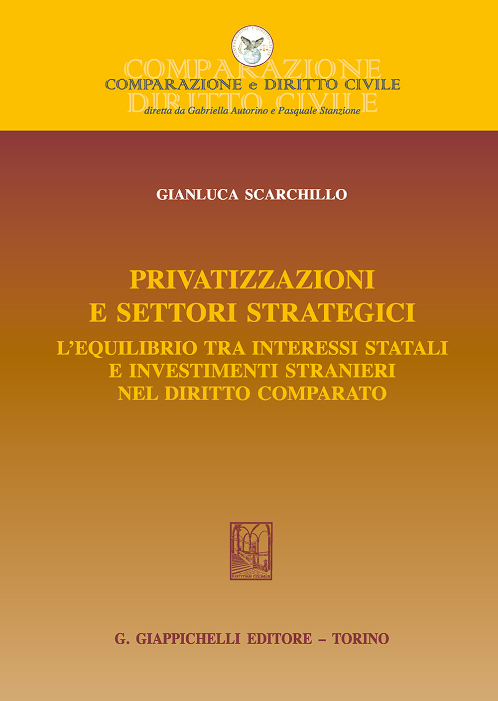 Privatizzazioni e settori strategici. L'equilibrio tra interessi statali e investimenti stranieri nel diritto comparato