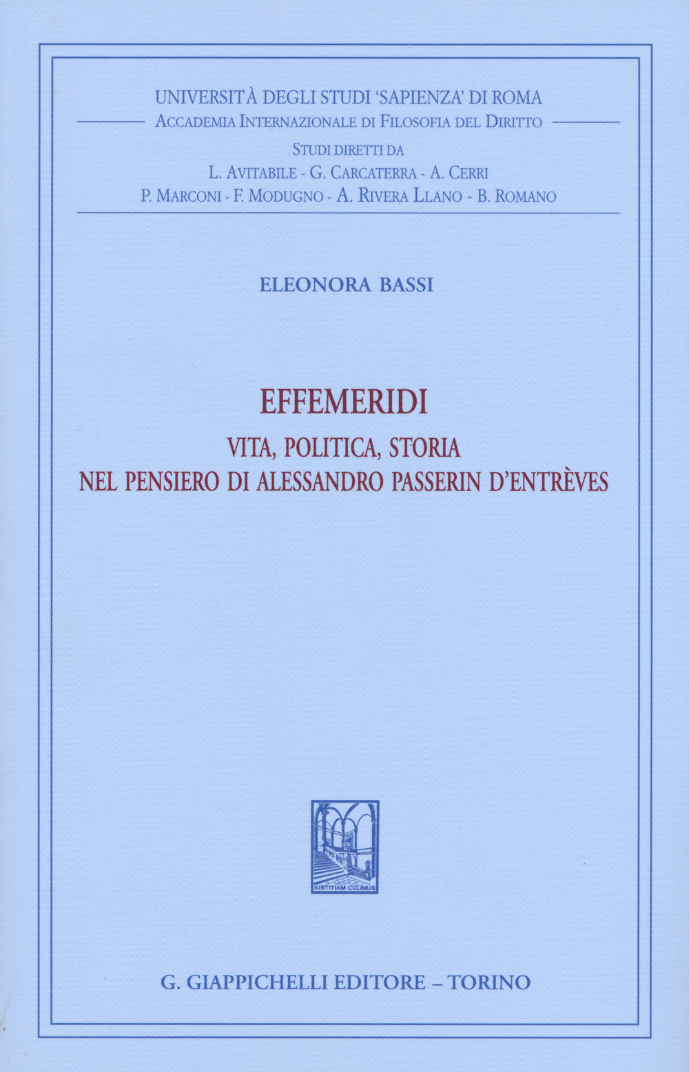 Effemeridi: vita, politica, storia nel pensiero di Alessandro Passerin d’Entrèves