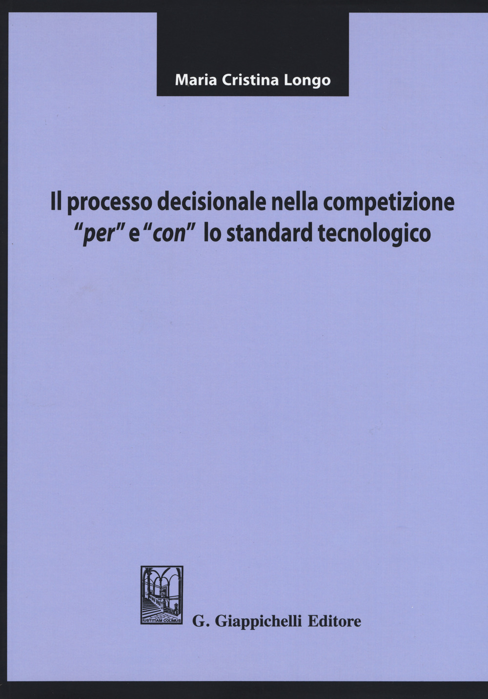 Il processo decisionale nella competizione “per” e “con” lo standard tecnologico