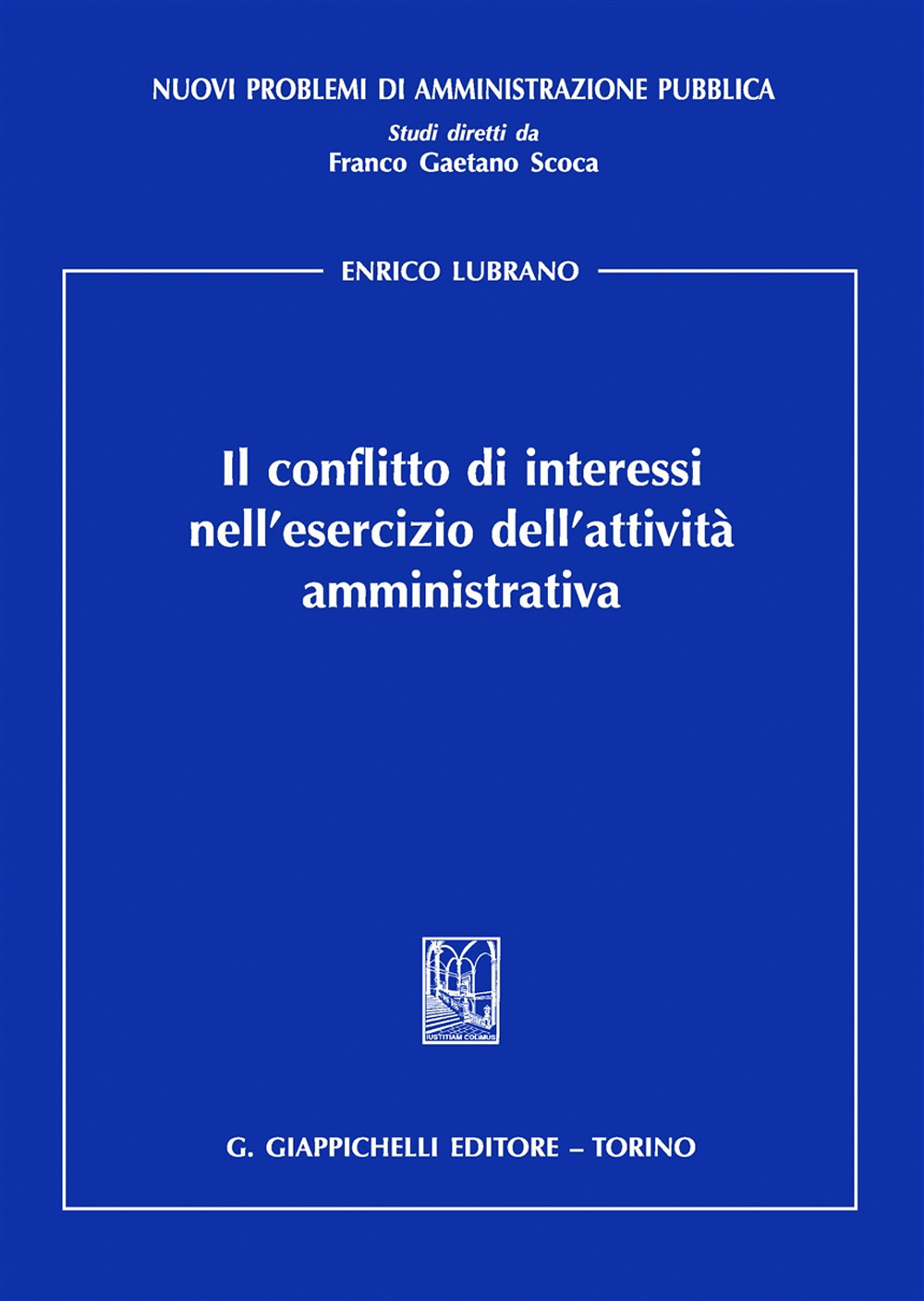 Il conflitto di interessi nell'esercizio dell’attività amministrativa