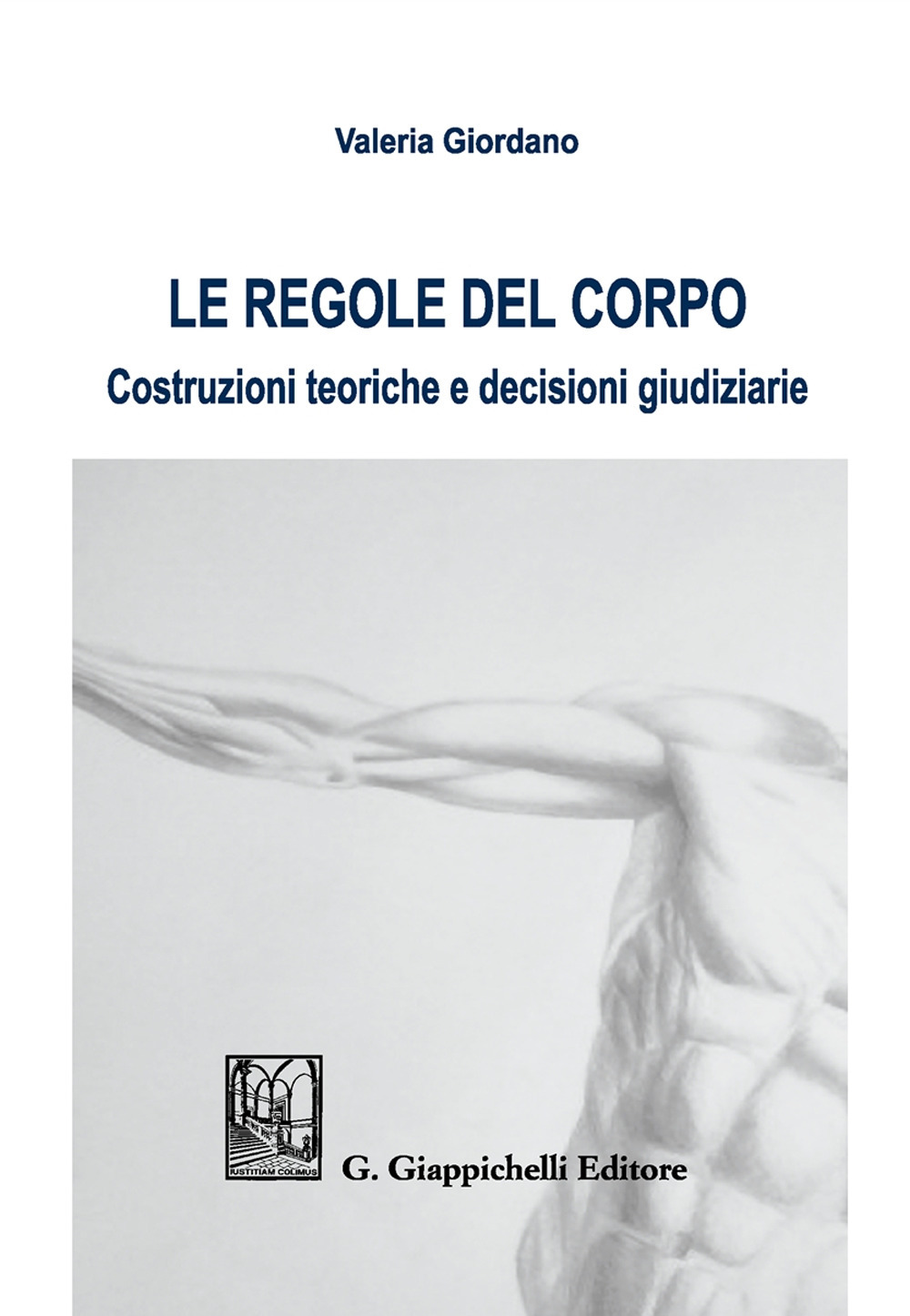 Le regole del corpo. Costruzioni teoriche e decisioni giudiziarie