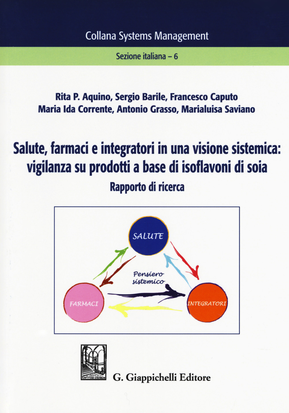 Salute, farmaci e integratori in una visione sistemica: vigilanza su prodotti a base di isoflavoni di soia. Rapporto di ricerca