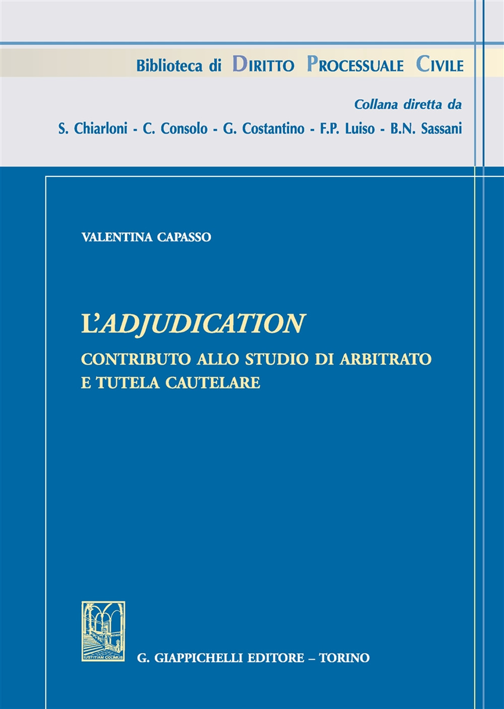 L'adjudication. Contributo allo studio di arbitrato e tutela cautelare
