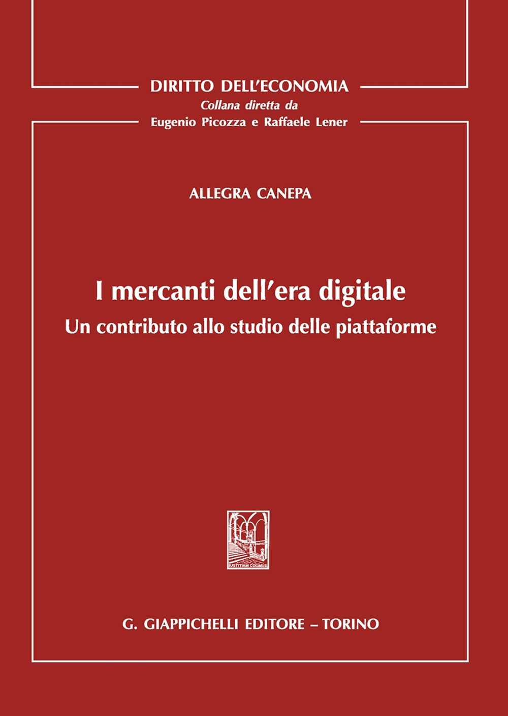 I mercanti dell'era digitale. Un contributo allo studio delle piattaforme