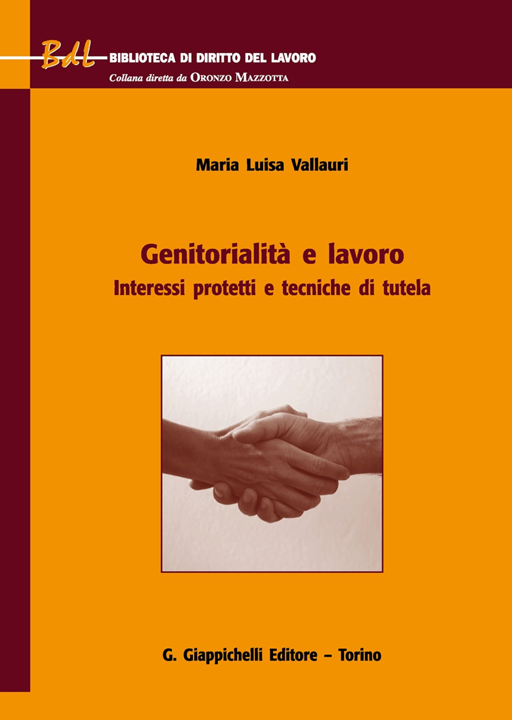Genitorialità e lavoro. Interessi protetti e tecniche di tutela