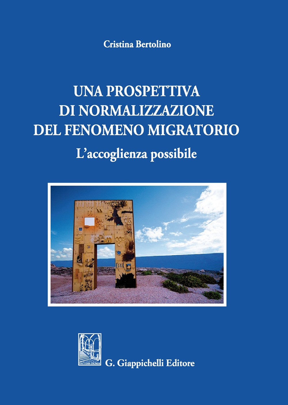 Una prospettiva di normalizzazione del fenomeno migratorio. L’accoglienza possibile