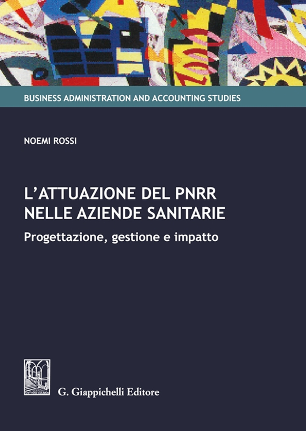 L'attuazione del PNRR nelle aziende sanitarie. Progettazione, gestione e impatto