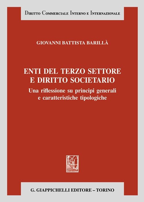 Enti del terzo settore e diritto societario. Una riflessione su principi generali e caratteristiche tipologiche
