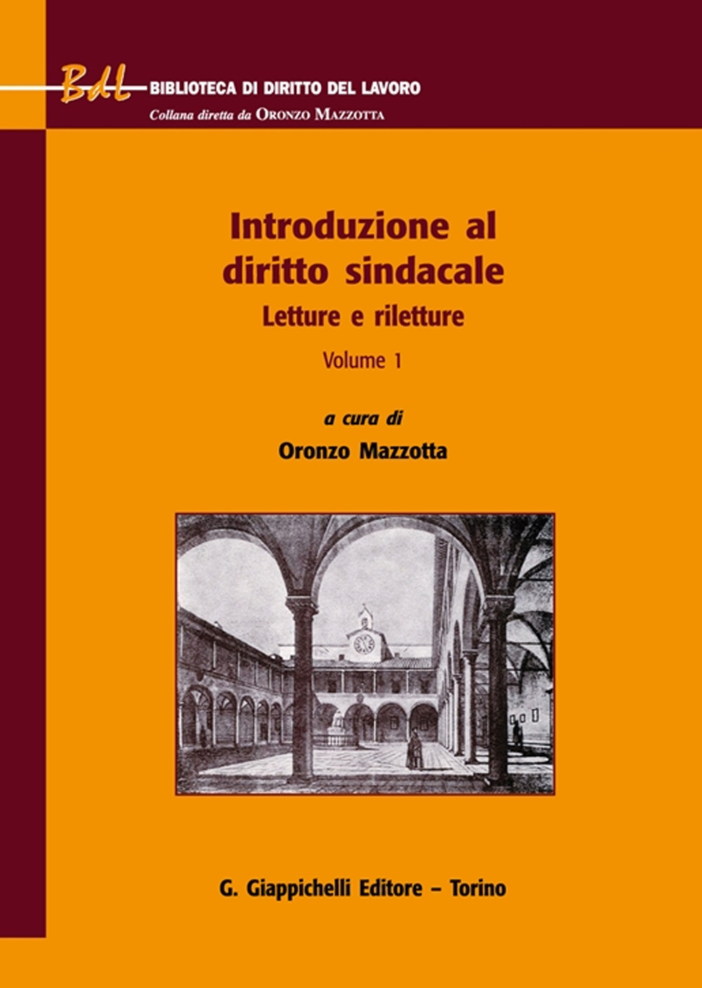 Introduzione al diritto sindacale. Letture e riletture. Vol. 1