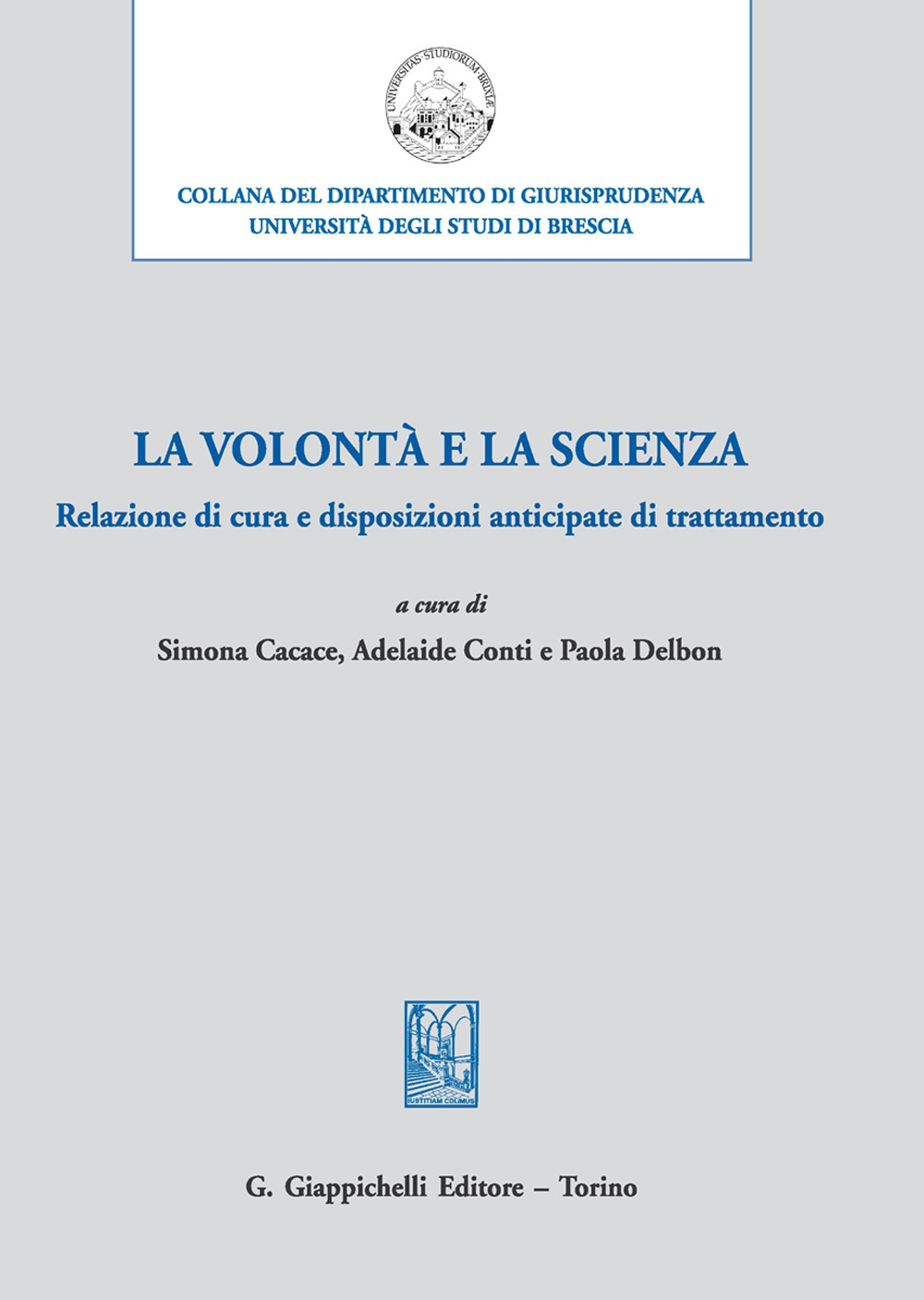 La volontà e la scienza. Relazione di cura e disposizioni anticipate di trattamento