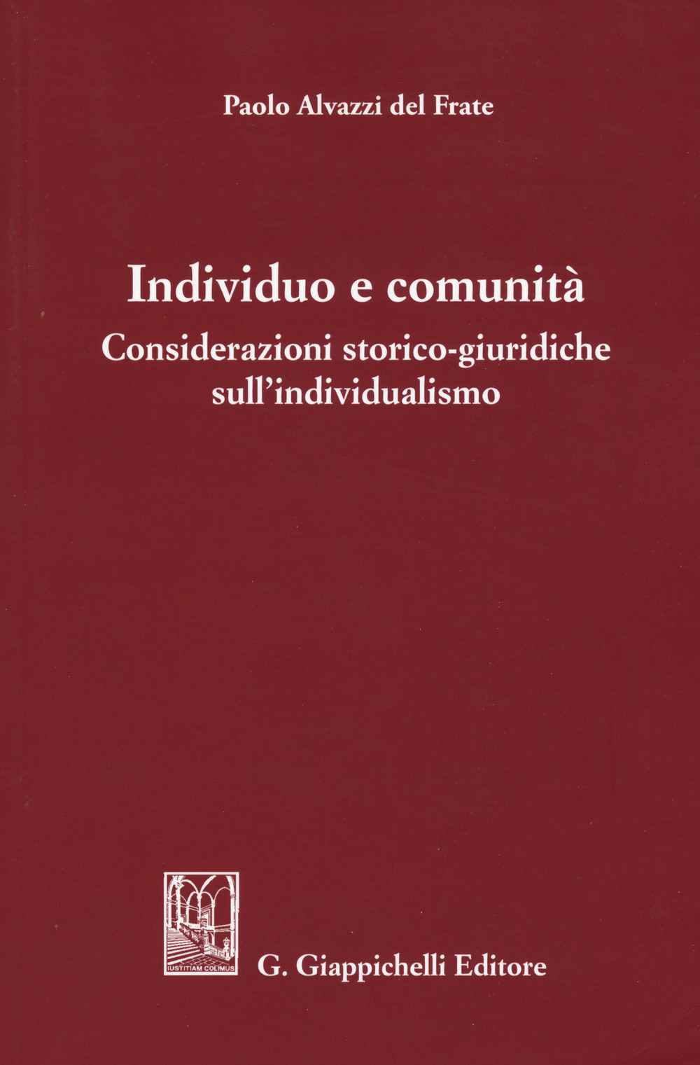 Individuo e comunità. Considerazioni storico-giuridiche sull'individualismo