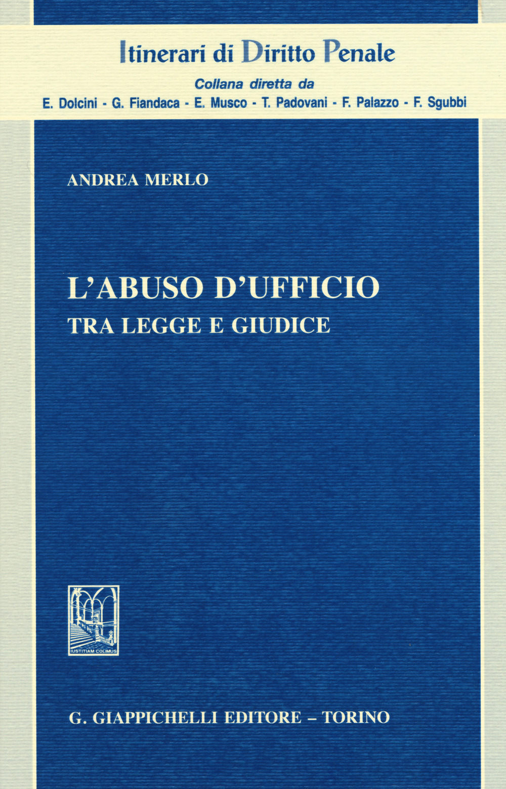L'abuso d'ufficio. Tra legge e giudice