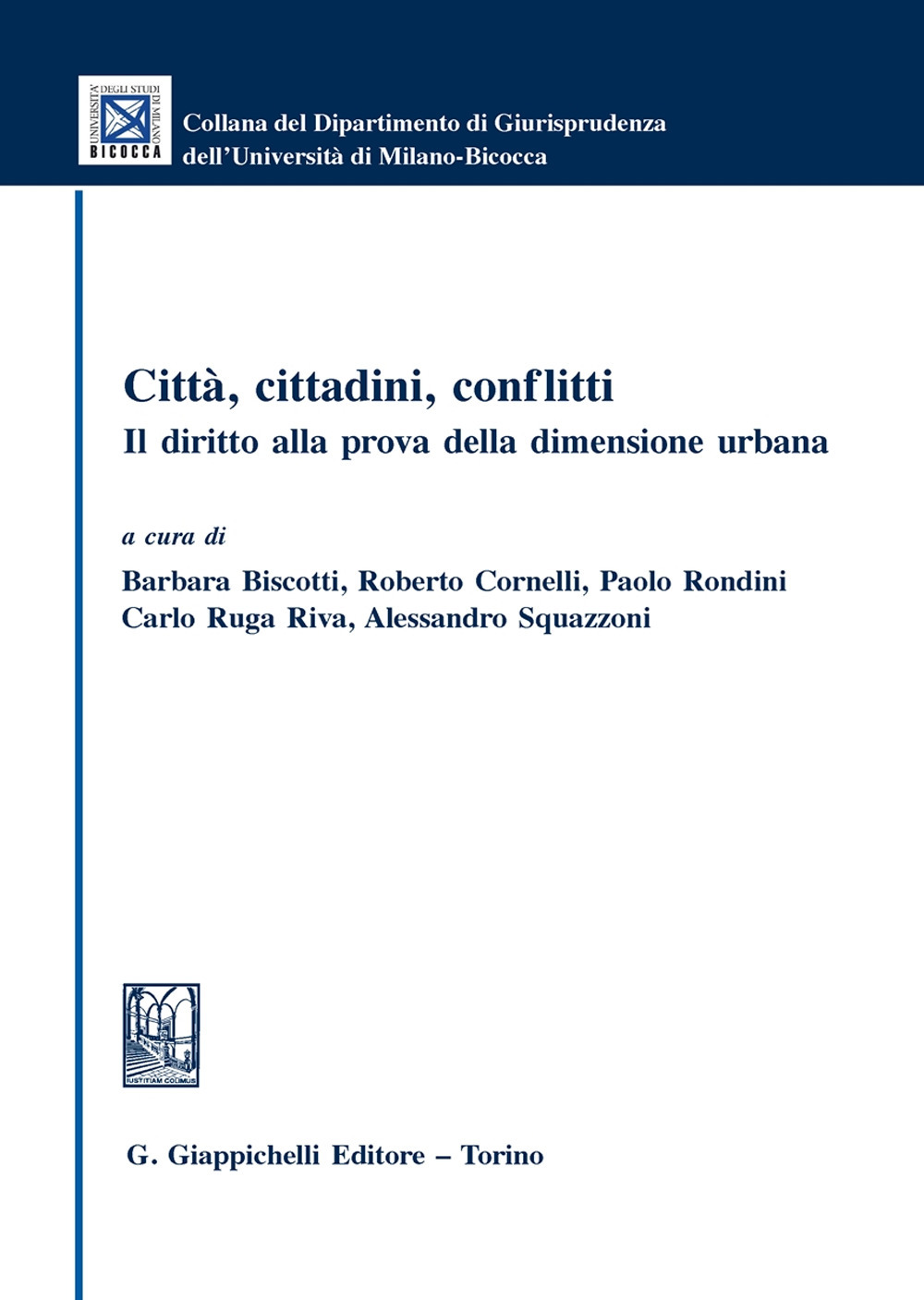 Città, cittadini, conflitti. Il diritto alla prova della dimensione urbana