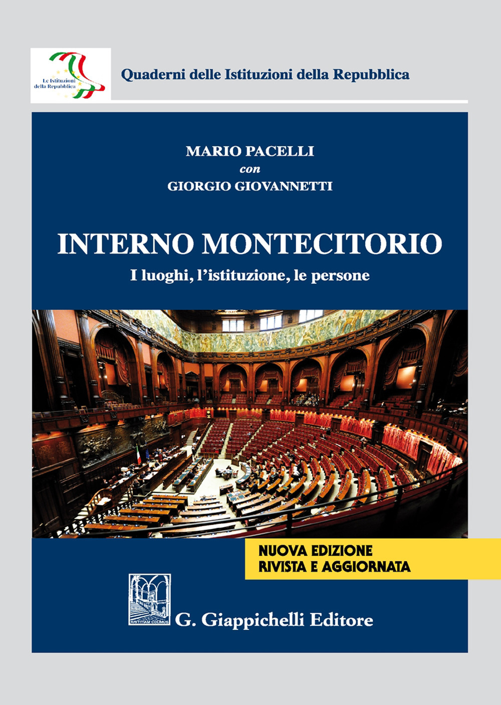 Interno Montecitorio. I luoghi, l'istituzione, le persone