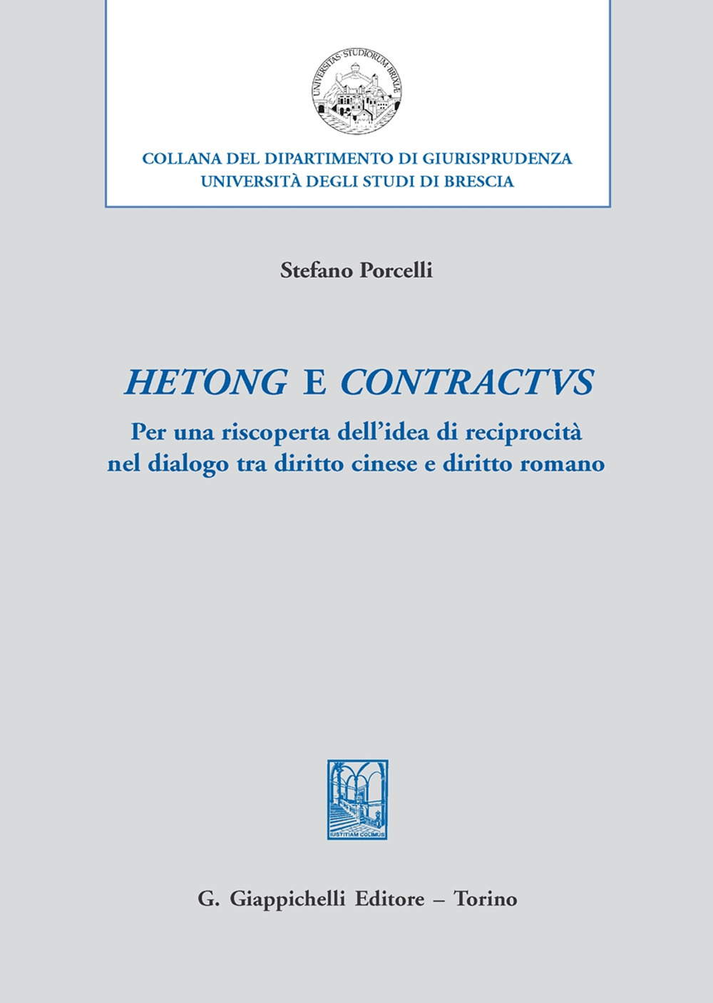 Hetong e contractus. Per una riscoperta dell’idea di reciprocità nel dialogo tra diritto cinese e diritto romano