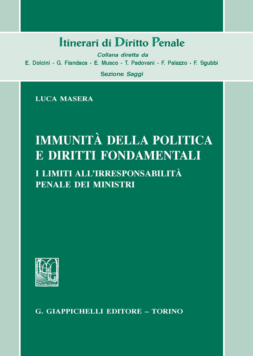 Immunità della politica e diritti fondamentali. I limiti all’irresponsabilità penale dei ministri