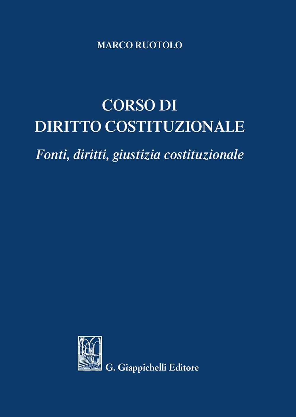 Corso di diritto costituzionale. Fonti, diritti, giustizia costituzionale