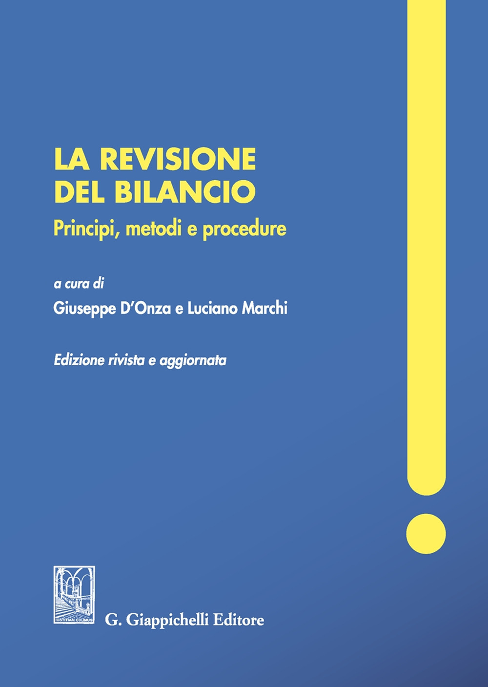 La revisione del bilancio. Principi, metodi e procedure