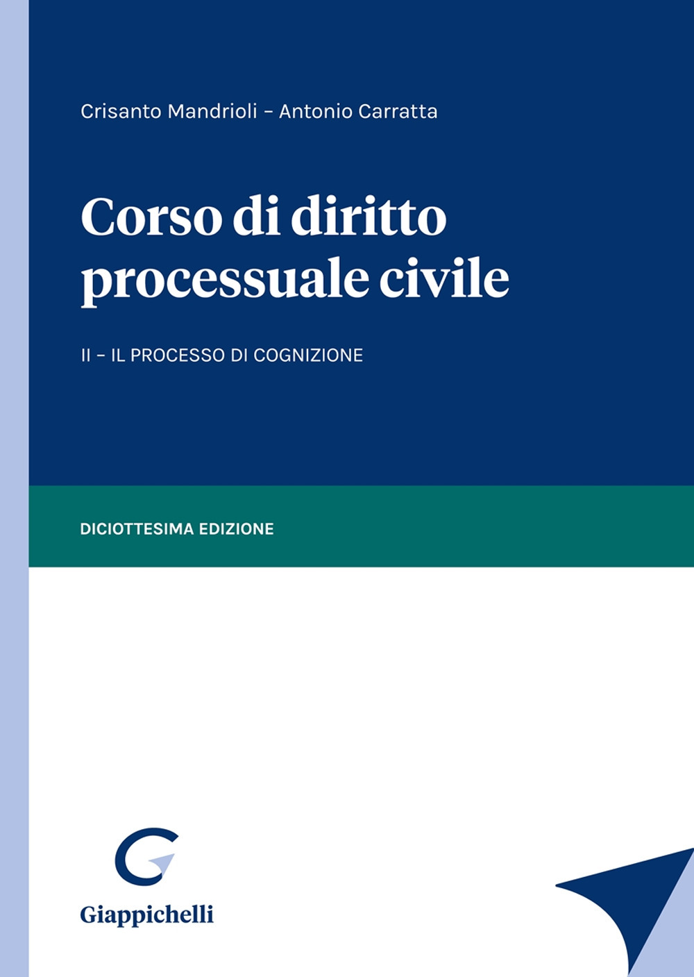 Corso di diritto processuale civile. Vol. 2: Il processo di cognizione