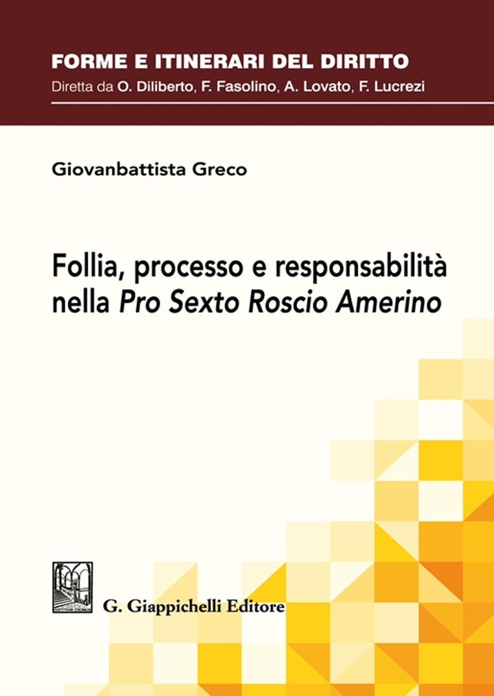Follia, processo e responsabilità nella Pro Sexto Roscio Amerino