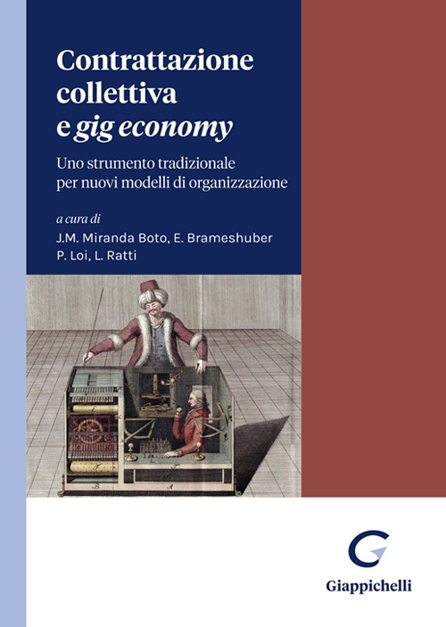 Contrattazione collettiva e «gig economy». Uno strumento tradizionale per nuovi modelli di organizzazione