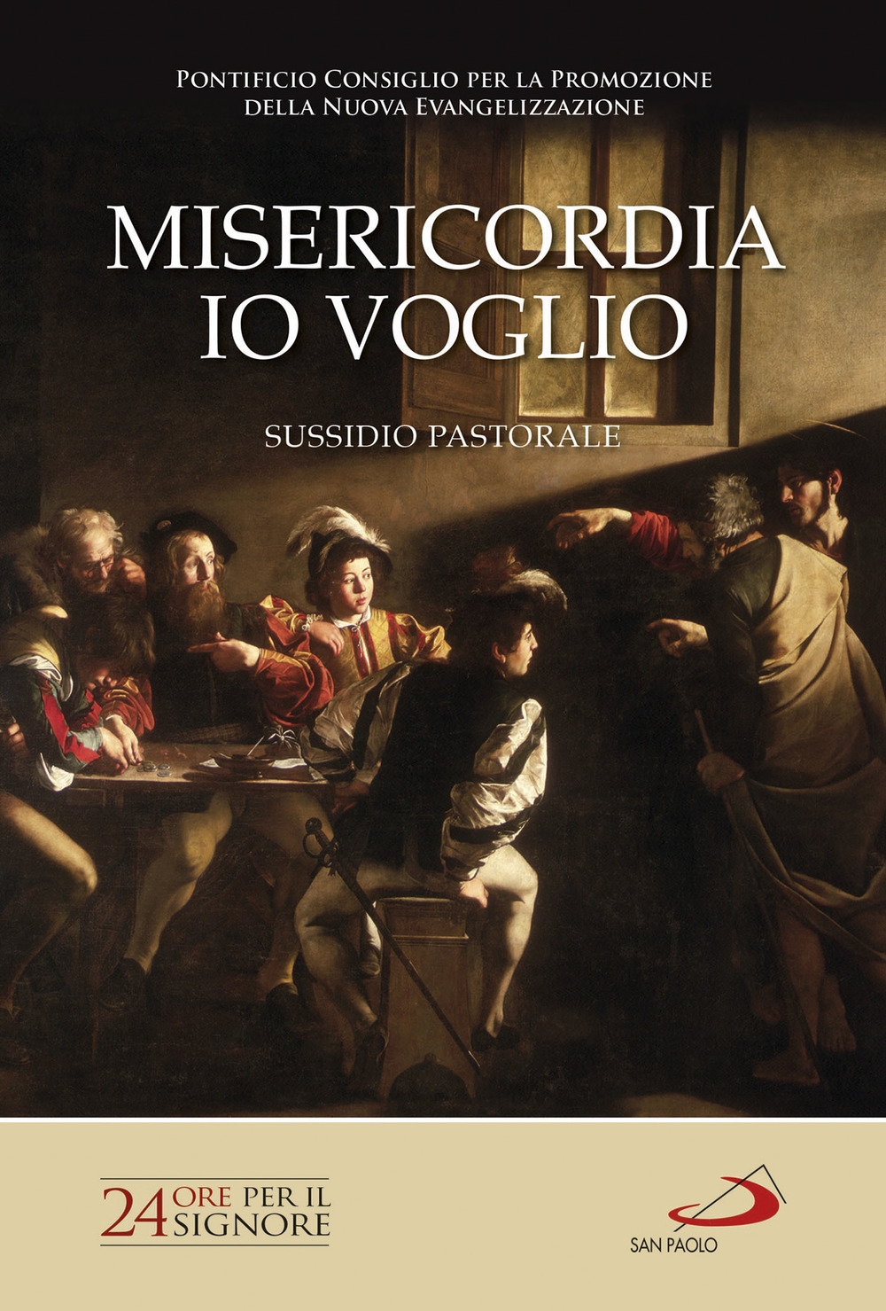 Misericordia io voglio. 24 ore per il Signore 2017. Sussidio pastorale