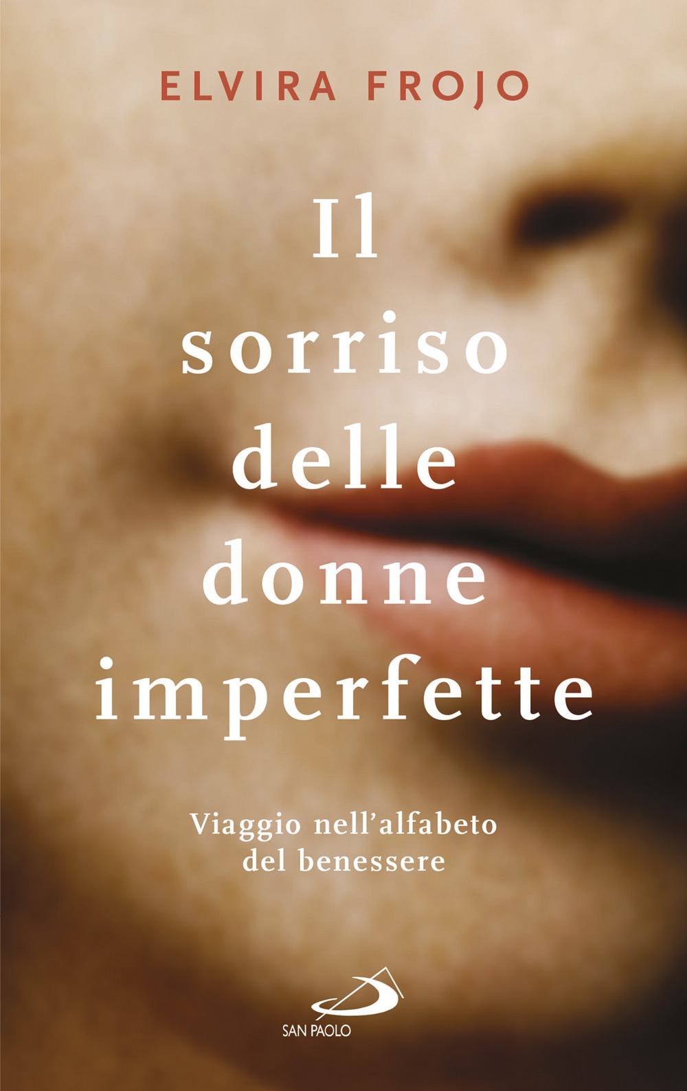 Il sorriso delle donne imperfette. Viaggio nell’alfabeto del benessere