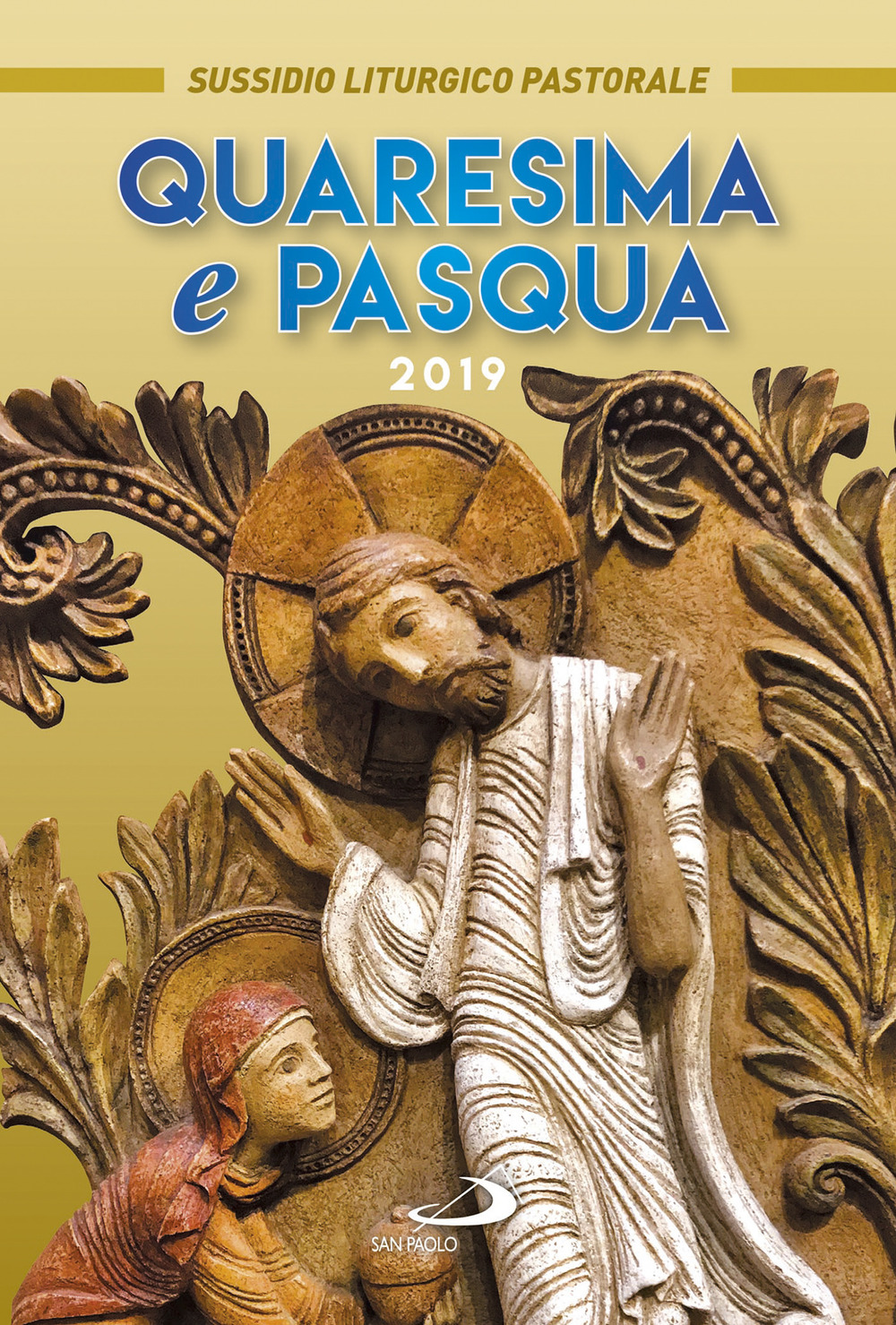 Quaresima e Pasqua 2019. Sussidio liturgico pastorale