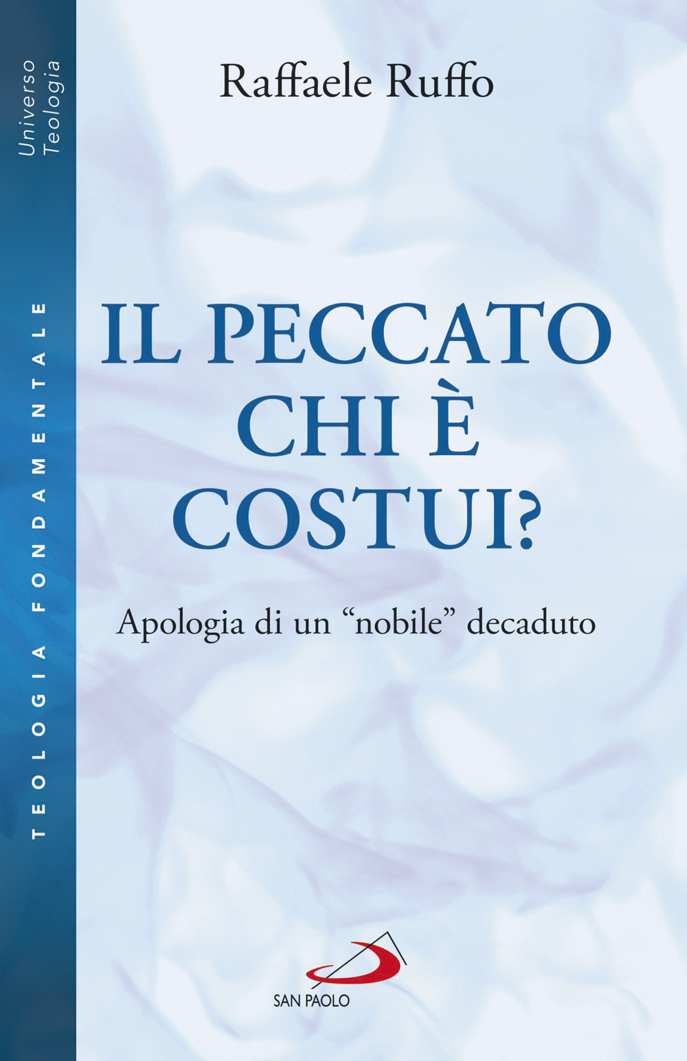 Il peccato. Chi è costui? Apologia di un «nobile» decaduto