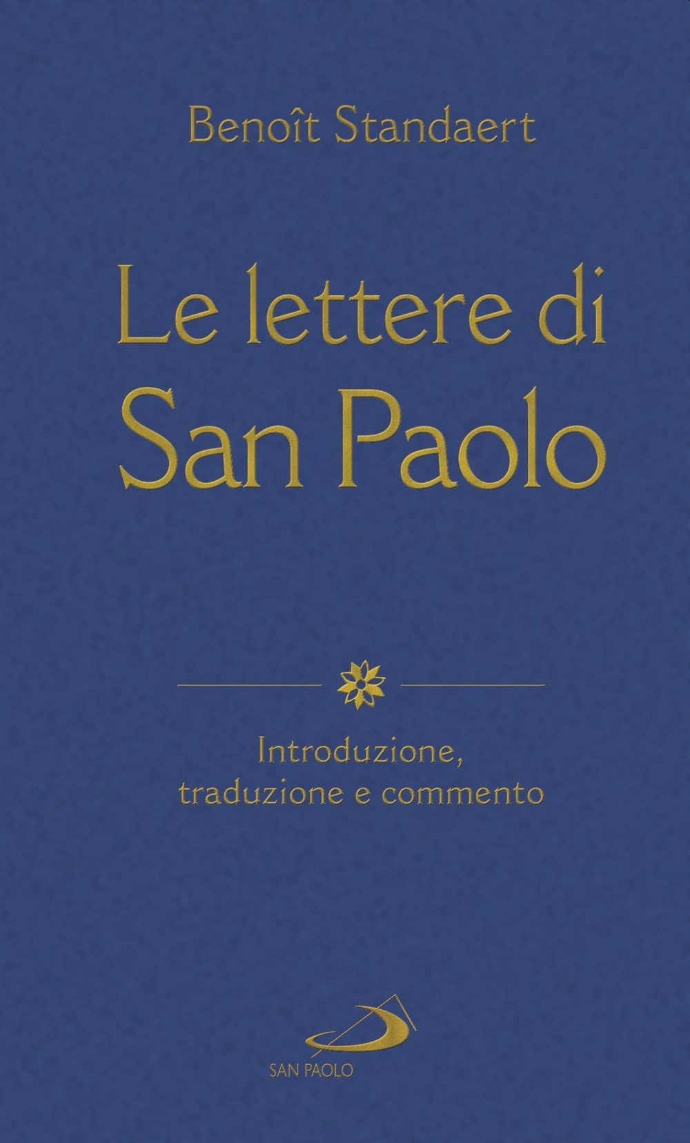 Le lettere di San Paolo. Introduzione, traduzione e commento