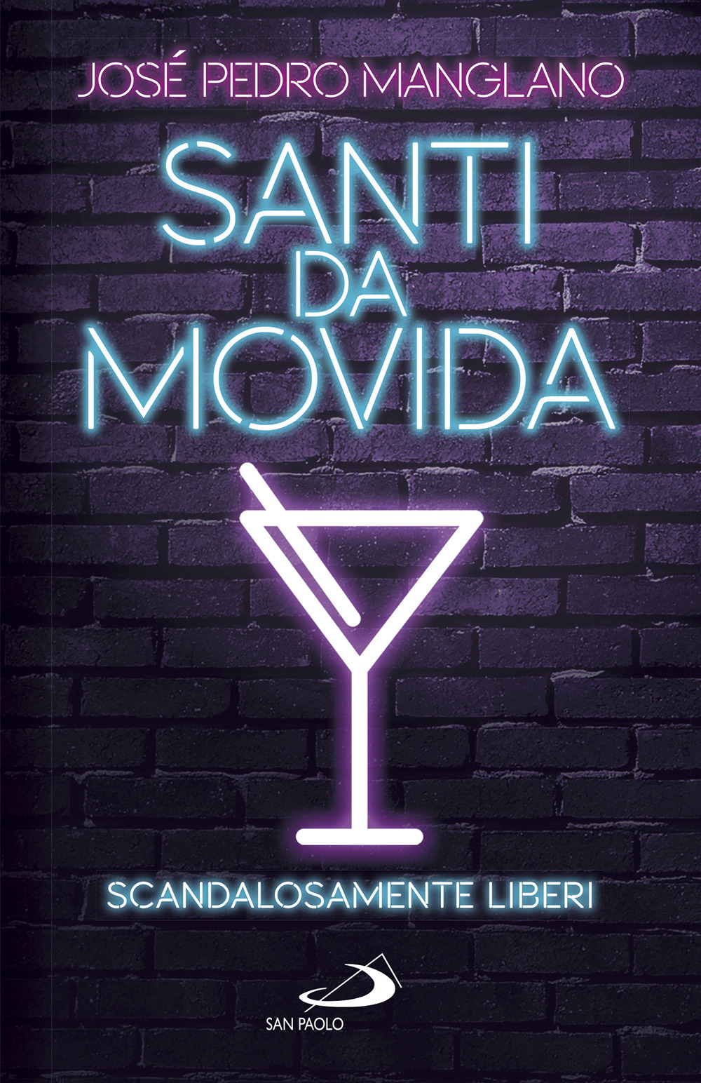 Santi da movida. Scandalosamente liberi