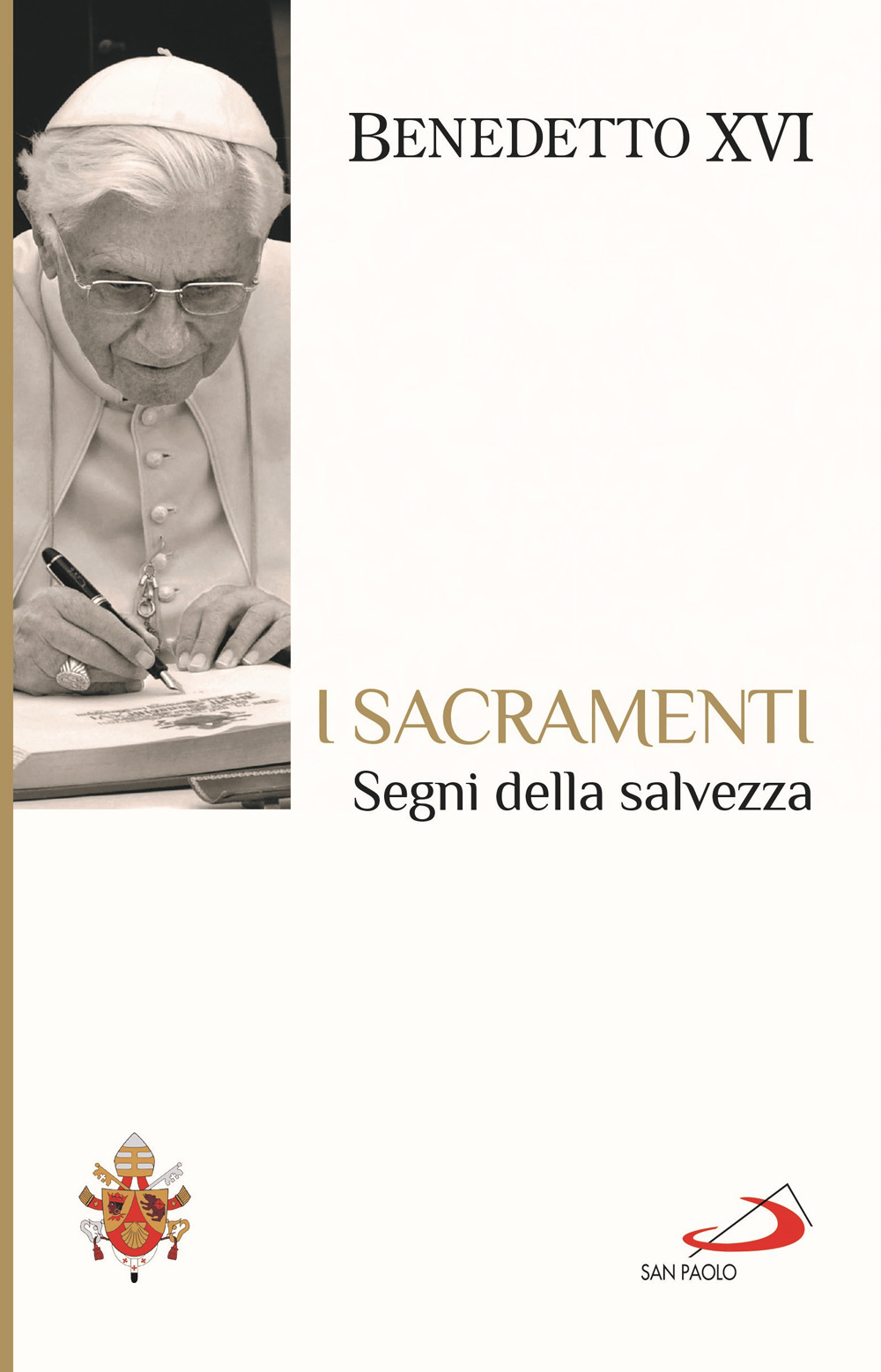 I sacramenti. Segni della salvezza