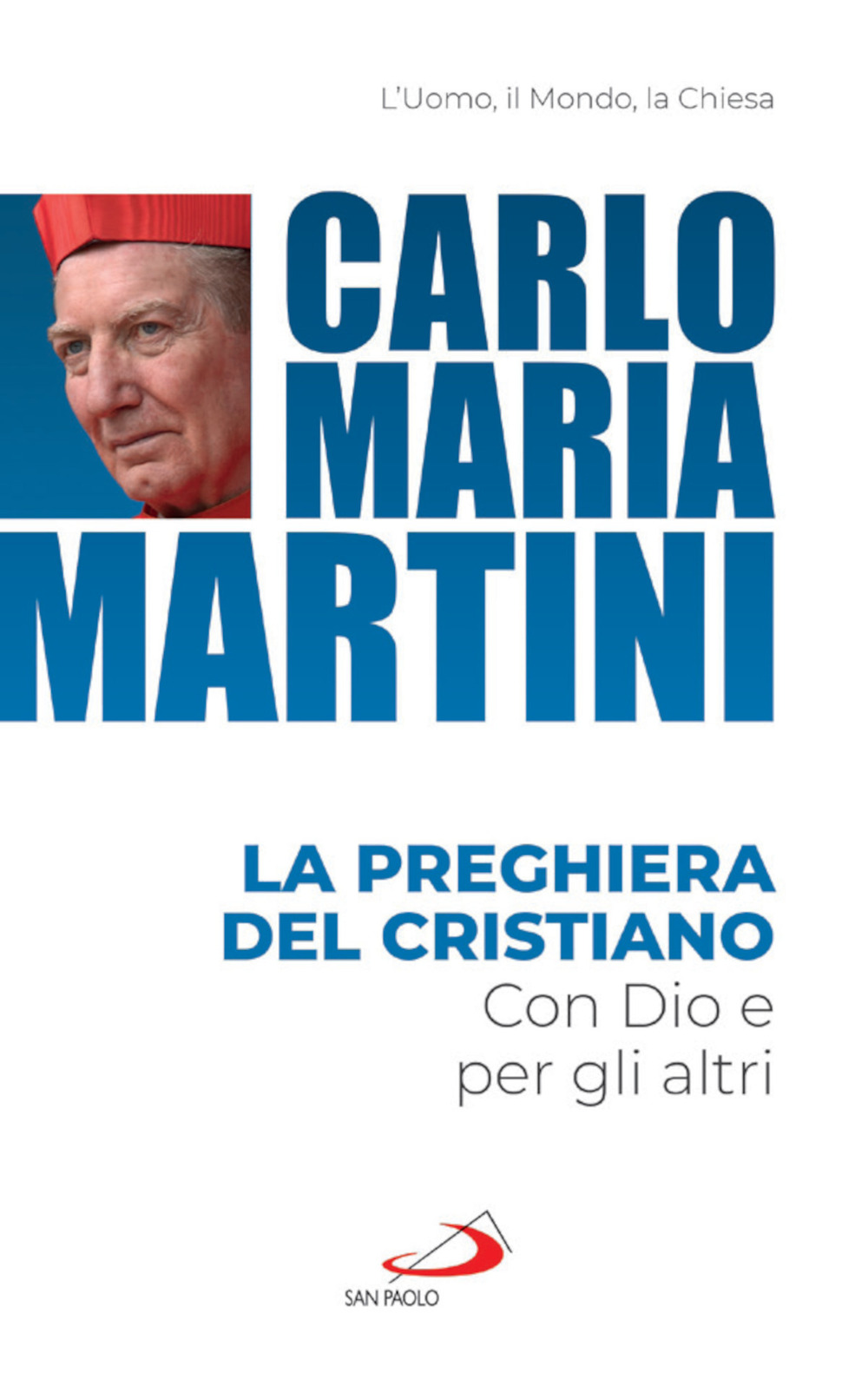 La preghiera del cristiano. Con Dio e per gli altri