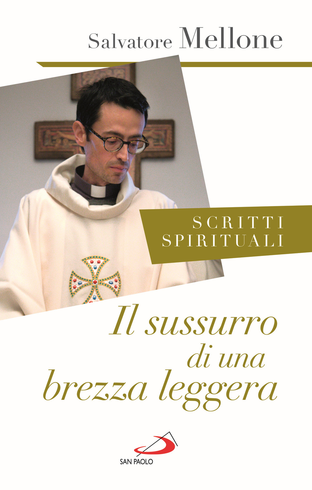 Il sussurro di una brezza leggera. Scritti spirituali