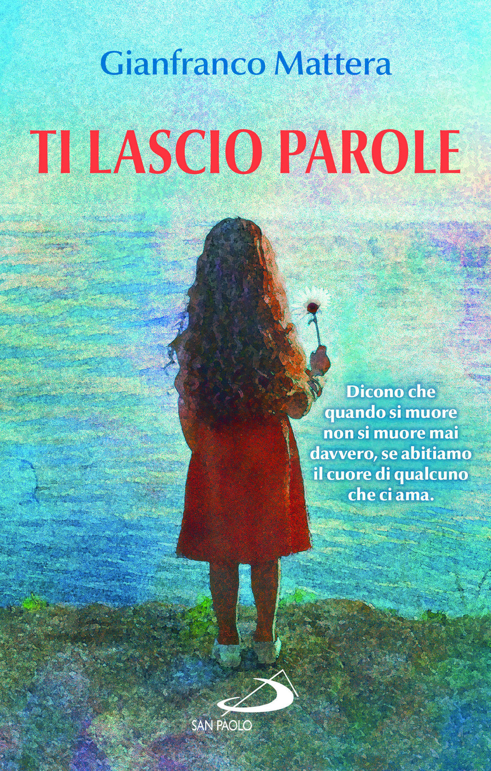 Ti lascio parole. Il dono della vita